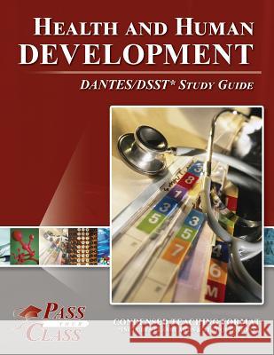 Health and Human Development DANTES / DSST Test Study Guide Passyourclass 9781614330738 Breely Crush Publishing - książka