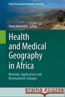 Health and Medical Geography in Africa  9783031412677 Springer International Publishing - książka