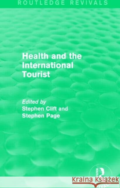 Health and the International Tourist (Routledge Revivals) Stephen Clift Stephen Page 9781138889477 Routledge - książka