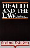 Health and the Law : A Primer for Health Professionals Tom Christoffel 9780029059609 Free Press