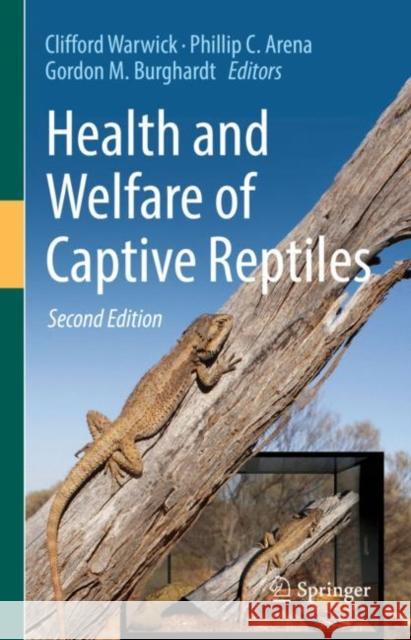 Health and Welfare of Captive Reptiles Clifford Warwick Phillip C. Arena Gordon M. Burghardt 9783030860110 Springer - książka