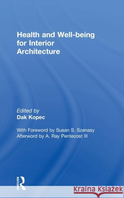 Health and Well-Being for Interior Architecture Dak Kopec 9781138206618 Routledge - książka