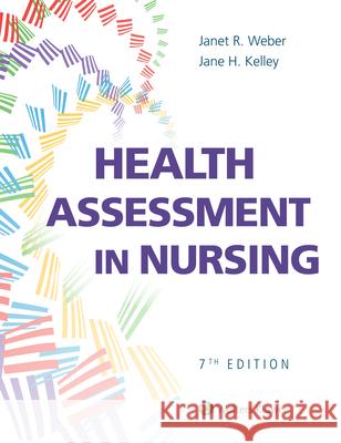 Health Assessment in Nursing Janet R. Weber Jane H. Kelley 9781975161156 LWW - książka