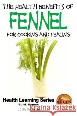 Health Benefits of Fennel For Cooking and Healing Davidson, John 9781517582210 Createspace - książka