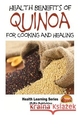 Health Benefits of Quinoa For Cooking and Healing Davidson, John 9781505719482 Createspace - książka