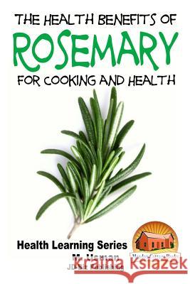 Health Benefits of Rosemary For Cooking and Health Davidson, John 9781518772207 Createspace - książka