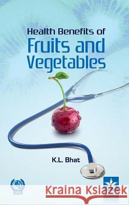 Health Benifits of Fruits and Vegetables K. L. Bhat 9789351301660 Daya Pub. House - książka