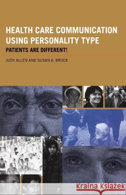 Health Care Communication Using Personality Type: Patients are Different! Allen, Judy 9780415213745 Routledge - książka