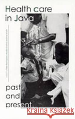 Health Care in Java Koninklijk Instituut Voor Taal-          P. Boomgaard Rosalia Sciortino 9789067181044 Brill - książka