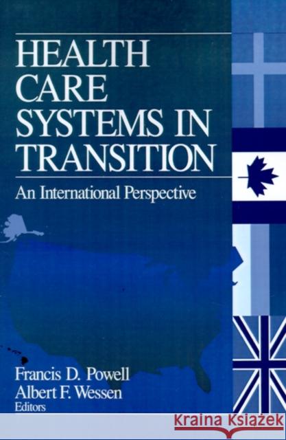 Health Care Systems in Transition: An International Perspective Powell, Francis D. 9780761910824 Sage Publications - książka