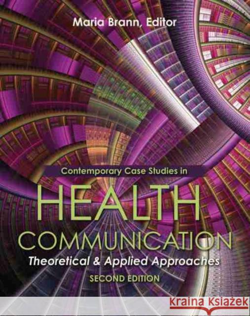 Health Communication Brann 9781465266507 Kendall/Hunt Publishing Company - książka