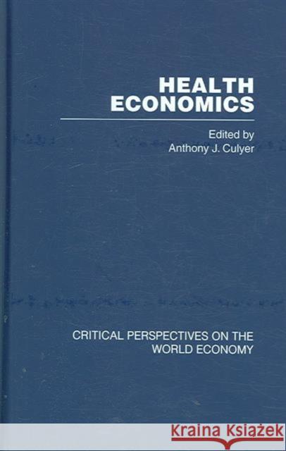 Health Economics Anthony J. Culyer 9780415352352 Routledge - książka