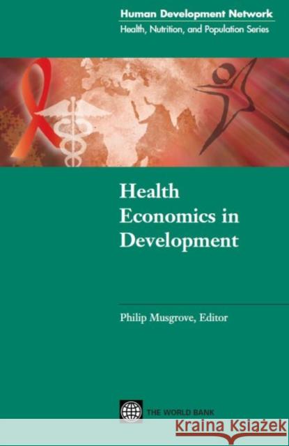Health Economics in Development Philip Musgrove 9780821355701 World Bank Publications - książka