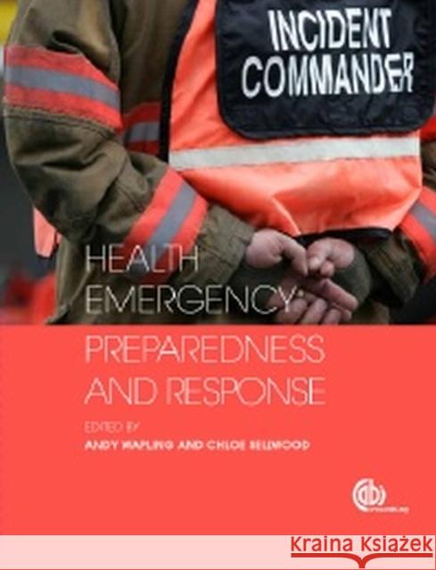 Health Emergency Preparedness and Response Andy Wapling Chloe Sellwood 9781780644554 Cabi - książka