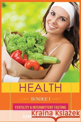 Health: Fertility, Intermittent Fasting Diana Campbell 9781979265805 Createspace Independent Publishing Platform - książka