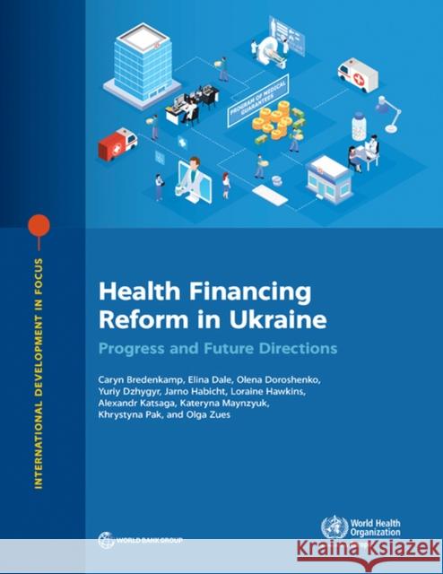 Health Financing Reform in Ukraine Olga Zeus 9781464818400 World Bank Publications - książka