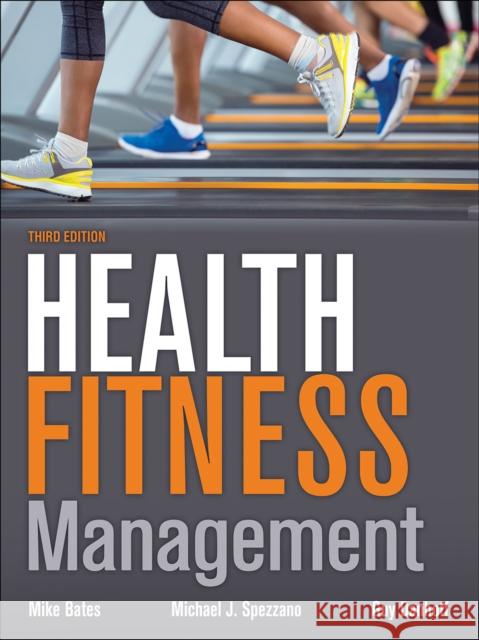 Health Fitness Management Mike Bates Mike Spezzano Guy Danhoff 9781450412230 Human Kinetics Publishers - książka