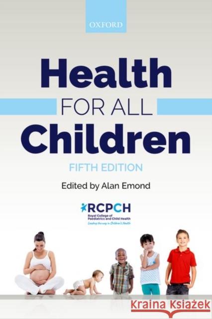 Health for All Children Alan Emond 9780198788850 Oxford University Press - książka