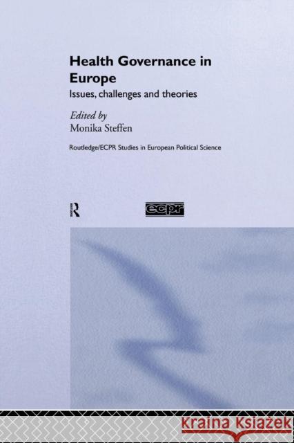 Health Governance in Europe: Issues, Challenges, and Theories Monika Steffen   9781138975880 Taylor and Francis - książka