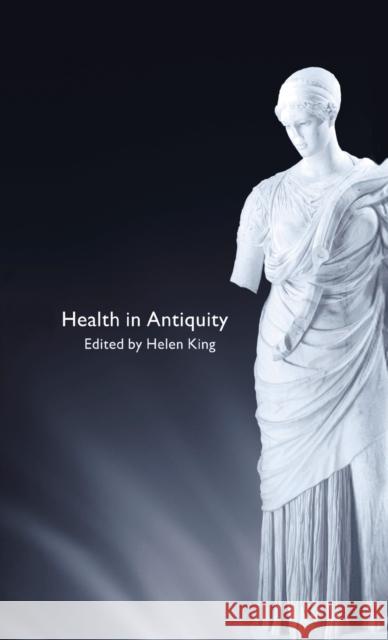 Health in Antiquity Helen King Helen King 9780415220651 Routledge - książka