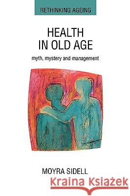Health In Old Age SIDELL 9780335191369 Open University Press - książka