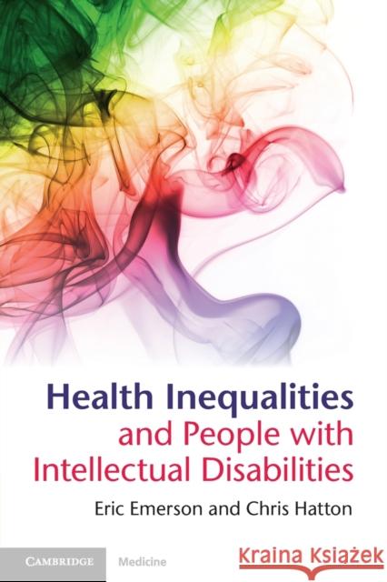 Health Inequalities and People with Intellectual Disabilities Eric Emerson Chris Hatton  9780521133142 Cambridge University Press - książka