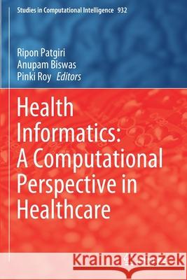 Health Informatics: A Computational Perspective in Healthcare  9789811597374 Springer Singapore - książka