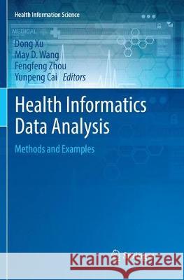 Health Informatics Data Analysis: Methods and Examples Xu, Dong 9783319831787 Springer - książka