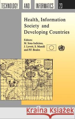 Health, Information Society and Developing Countries Sosa-Iudicissa, Marcelo C. 9789051992267 IOS Press - książka