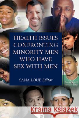 Health Issues Confronting Minority Men Who Have Sex with Men Sana Loue 9780387745381 Not Avail - książka