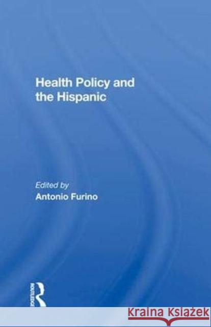 Health Policy and the Hispanic  9780367004583 Taylor and Francis - książka
