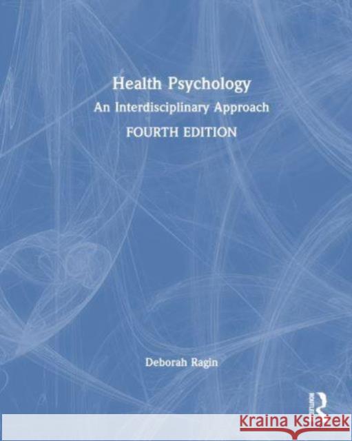 Health Psychology: An Interdisciplinary Approach Deborah Fish Ragin 9781032292540 Routledge - książka