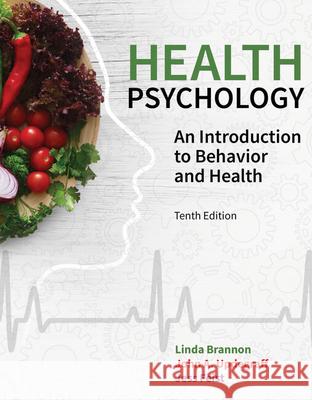 Health Psychology: An Introduction to Behavior and Health Linda Brannon John A. Updegraff Jess Feist 9780357375006 Cengage Learning, Inc - książka