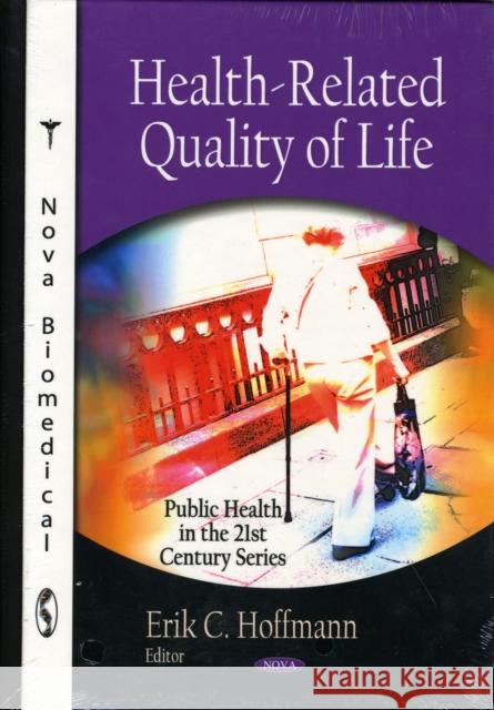 Health-Related Quality of Life Erik C Hoffmann 9781607417231 Nova Science Publishers Inc - książka