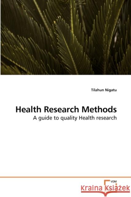 Health Research Methods Tilahun Nigatu 9783639214406 VDM Verlag - książka