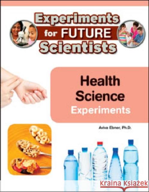 Health Science Experiments Ph. D. Aviv 9781604138535 Chelsea House Publications - książka