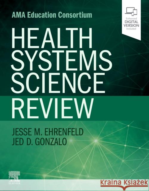 Health Systems Science Review Jesse M. Ehrenfeld Jed D. Gonzalo 9780323653701 Elsevier - książka
