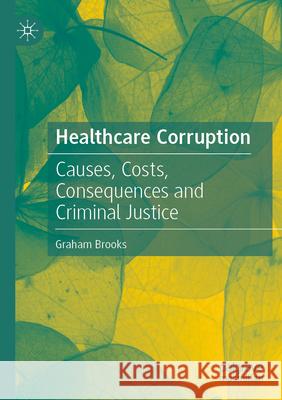 Healthcare Corruption Graham Brooks 9783031589447 Springer Nature Switzerland - książka
