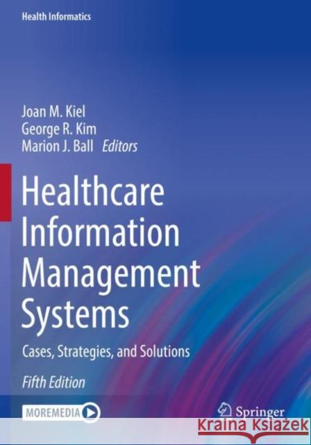 Healthcare Information Management Systems  9783031079146 Springer International Publishing - książka