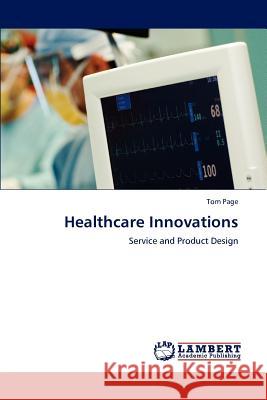 Healthcare Innovations Tom Page 9783659124655 LAP Lambert Academic Publishing - książka