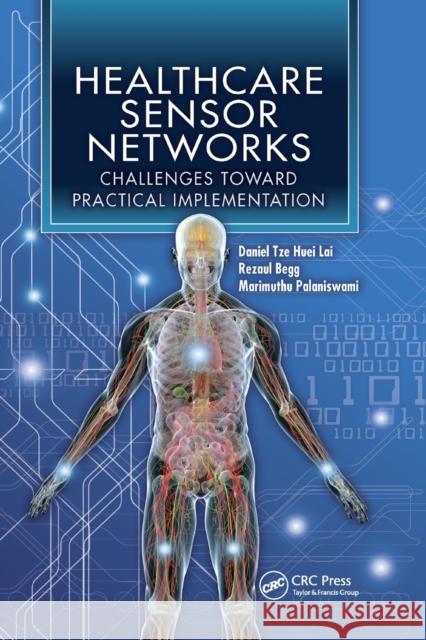 Healthcare Sensor Networks: Challenges Toward Practical Implementation Daniel Tze Huei Lai Marimuthu Palaniswami Rezaul Begg 9780367382339 CRC Press - książka
