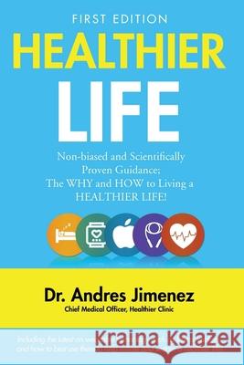 Healthier Life Andres Jimenez 9780997465419 Healthier.Clinic - książka