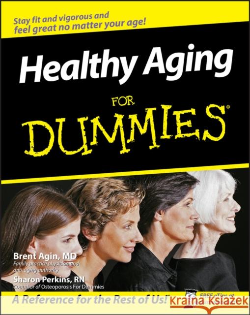 Healthy Aging for Dummies Agin, Brent 9780470149751  - książka