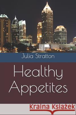 Healthy Appetites Julia Stratton 9781720234913 Independently Published - książka