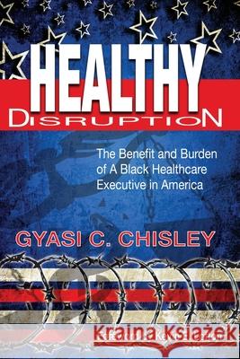 Healthy Disruption Gyasi C. Chisley 9781088004340 Heritage - książka