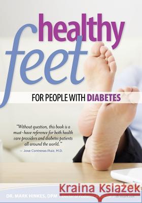 Healthy Feet for People With Diabetes Hinkes Dpm, Mark 9780985628604 Healthyfeet LLC - książka