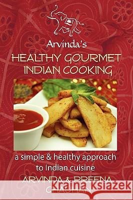 Healthy Gourmet Indian Cooking Arvinda Chauhan 9781403339355 AuthorHouse - książka