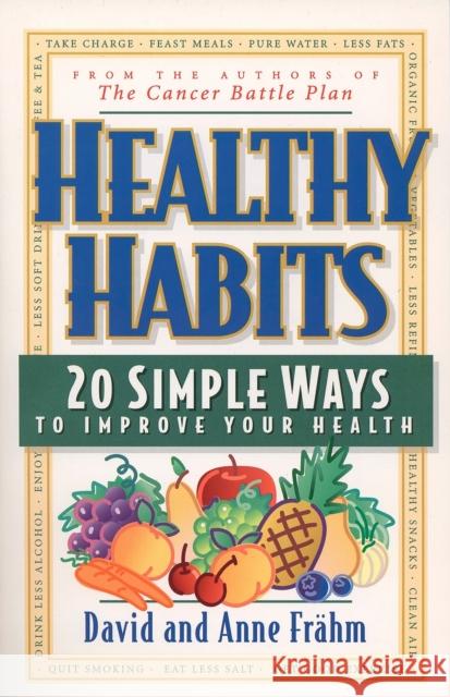 Healthy Habits: 20 Simple Ways to Improve Your Health Frähm, David J. 9780874779189 Jeremy P. Tarcher - książka