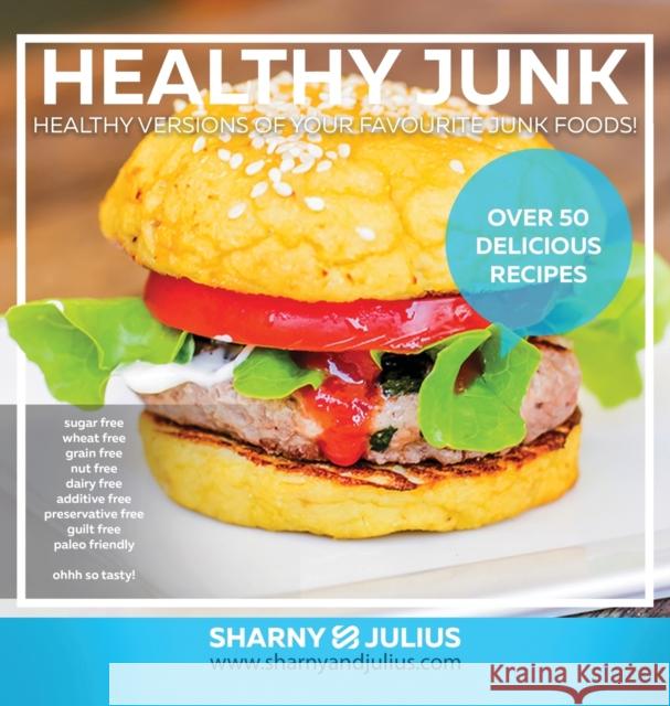 Healthy Junk Sharny Kieser Julius Kieser 9780992361303 Kieser Publishing Trust - książka