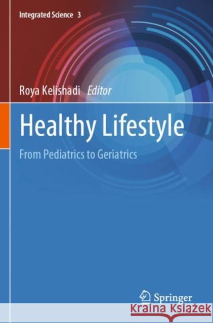 Healthy Lifestyle: From Pediatrics to Geriatrics Roya Kelishadi 9783030853594 Springer - książka